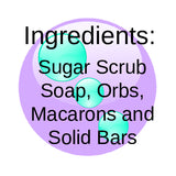 Ingredients: Foaming Sugar Scrub Soap; Orbs, Macarons and Bars - Soapalamode